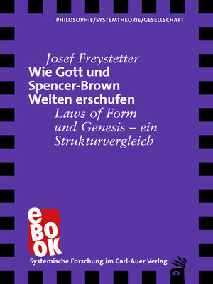 cover image of Wie Gott und Spencer-Brown Welten erschufen